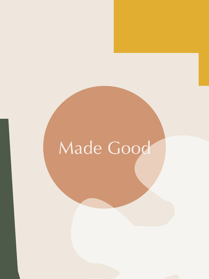 An abstract design with shapes in green, yellow, beige, and white. A brown circle in the center contains the text "Made Good.
