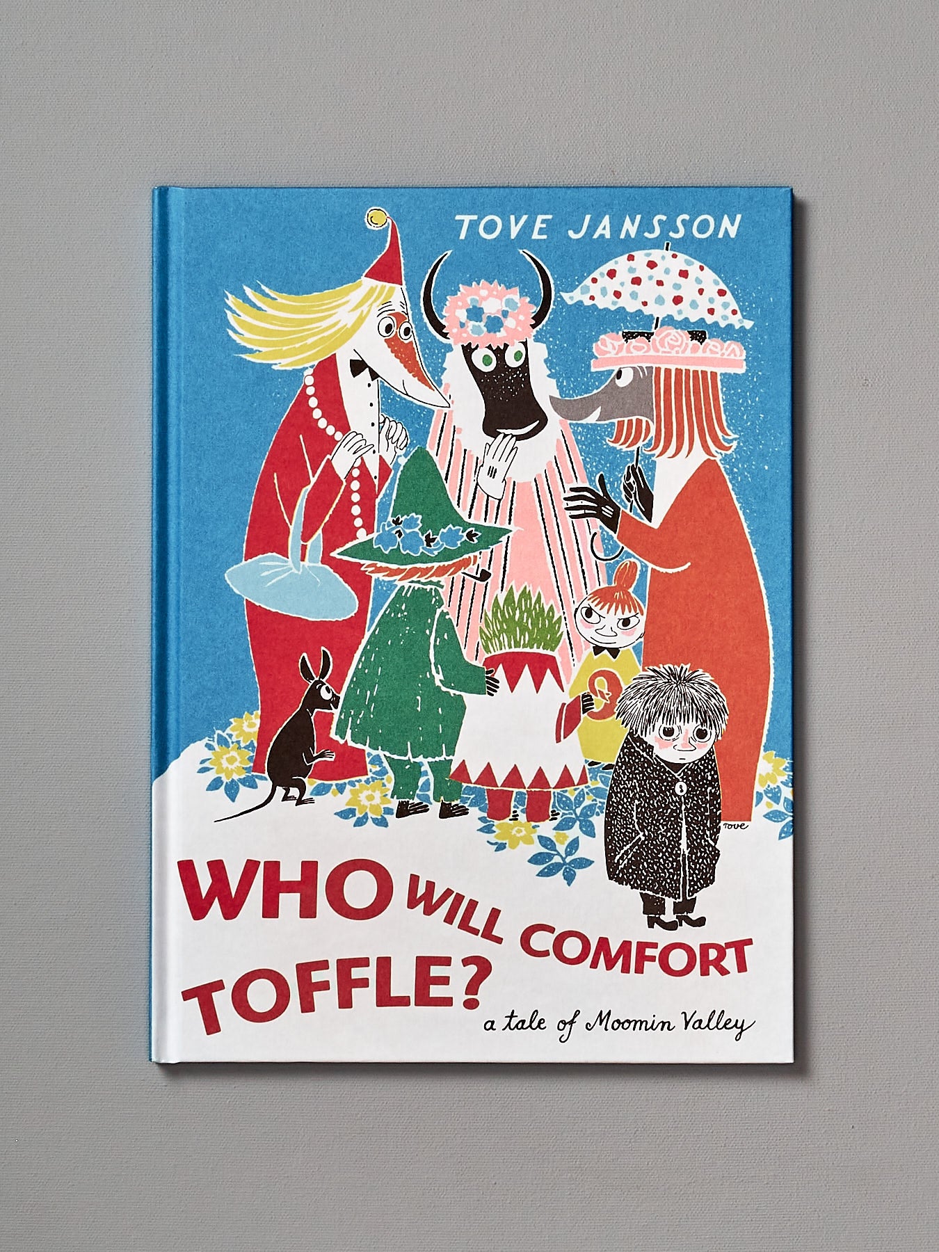 Who will comfort Who Will Comfort Toffle? by Tove Jansson?