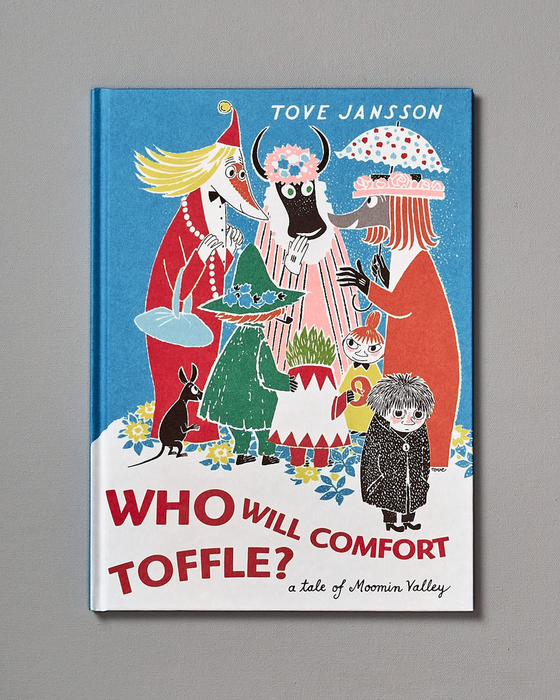 Who will comfort Who Will Comfort Toffle? by Tove Jansson?